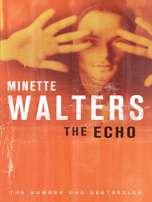 Title details for The Echo by Minette Walters - Wait list